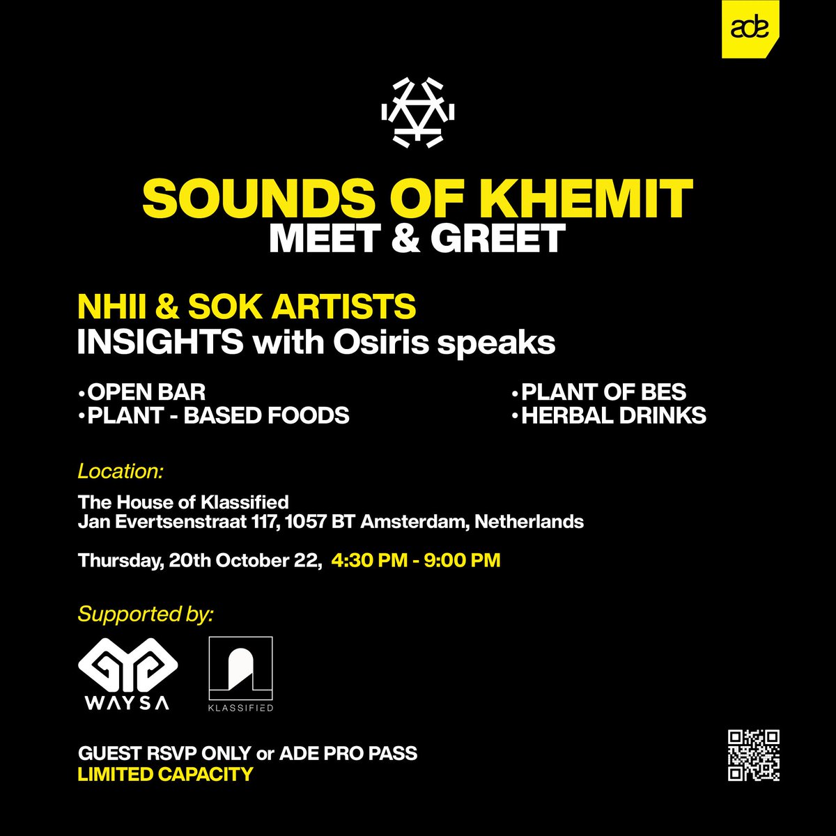 ADE -Meet &amp; Greet-Session
Sounds of Khemit celebrate the launch of the label in 2021 and revisit the milestones achieved in the first year since inception.
October 20th - 4:30pm
@ The House of Klassified, Amsterdam
Contact us: RVSP only
-Together we bring Light from Darkness🌞