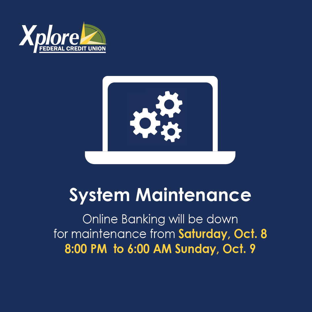 XploreFCU's tweet photo. Online Banking will be unavailable during a system maintenance from Saturday, October 8th at 8:00 PM to 6:00 AM Sunday, October 9th. If you have any questions, give us a call at 888-U-Xplore or visit https://t.co/8oP1MlDLgY https://t.co/JAUmRSSxSJ