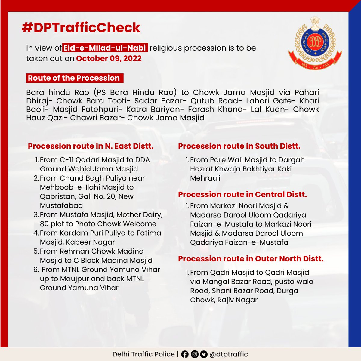dtptraffic's tweet photo. Traffic Advisory
In view of #EidEMilad Ul-Nabi on Oct 09, 2022, a religious procession shall be taken out in various areas in Delhi. Commuters are requested to avoid the mentioned routes and plan their journey accordingly.
#DPTrafficCheck https://t.co/ud6RtObmrY