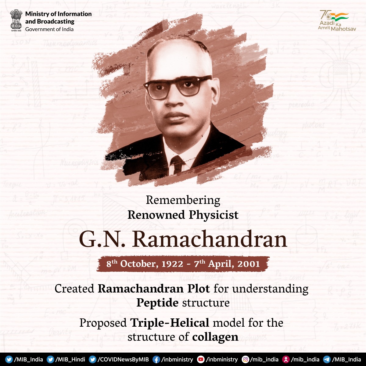 MIB_India's tweet photo. Remembering renowned physicist #GNRamachandran on his birth anniversary

(8th October, 1922 - 7th April, 2001)
 
🔹He created Ramachandran Plot for understanding Peptide structure
 
🔹Also proposed Triple-Helical model for the structure of collagen.
 
#AmritMahotsav https://t.co/QrzdDdFGcq