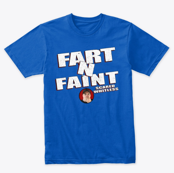 AD_Whitman's tweet photo. You asked for it!!!
Fart N Faint Merch!! Men's/Women's All Colors
https://t.co/FaGDzw0u5a
Use promocode IFARTED - Save 10%
1 week only! HURRY!
#ScaredWhitless #FartNFaint
Scared Whitless Youtube Channel: https://t.co/nx1LVYeNK0
Scared Whitless Store: https://t.co/dOJrbuAdTm https://t.co/OQfiyqlYPi