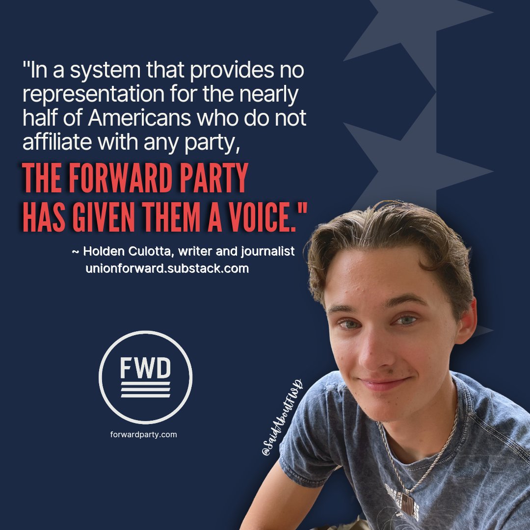 SaidAboutFWD's tweet photo. "In a system that provides no representation for the half of Americans who do not affiliate with any party, @Fwd_Party has given them a voice." @HoldenFWDUSA https://t.co/MvAk4DeglY
