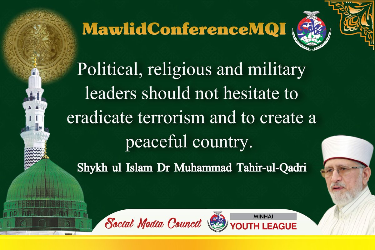 RanaDanish92's tweet photo. Political, religious and military leaders should not hesitate to eradicate terrorism and to create a peaceful country. 
@TahirulQadri @MinhajulQuran 
#عالمی_میلاد_کانفرنس https://t.co/f85MYgDU6J