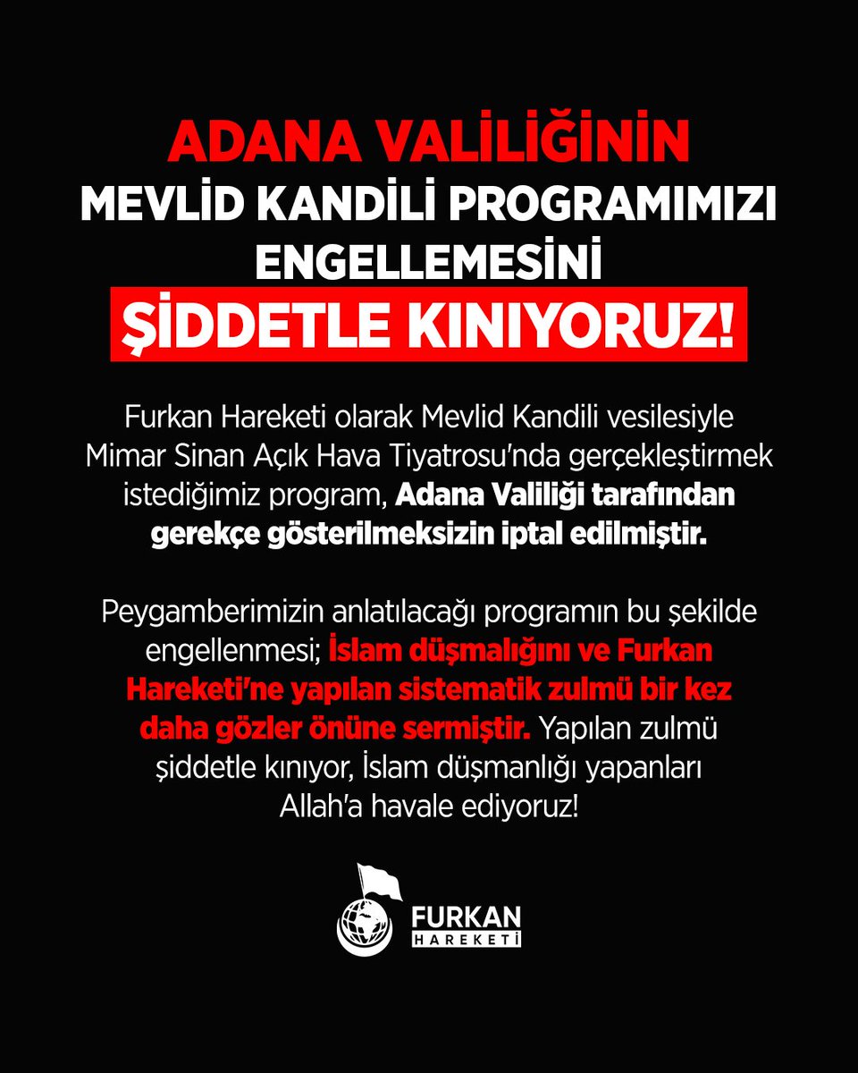 Adana Valiliğinin Mevlid Kandili Programımızı Engellemesini ŞİDDETLE KINIYORUZ! AdanaValiliğinden MevlideEngel