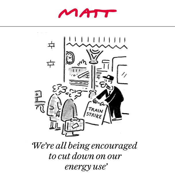 Matt on #EnergyCrisis #trainstrike - political cartoon gallery in London original-political-cartoon.com