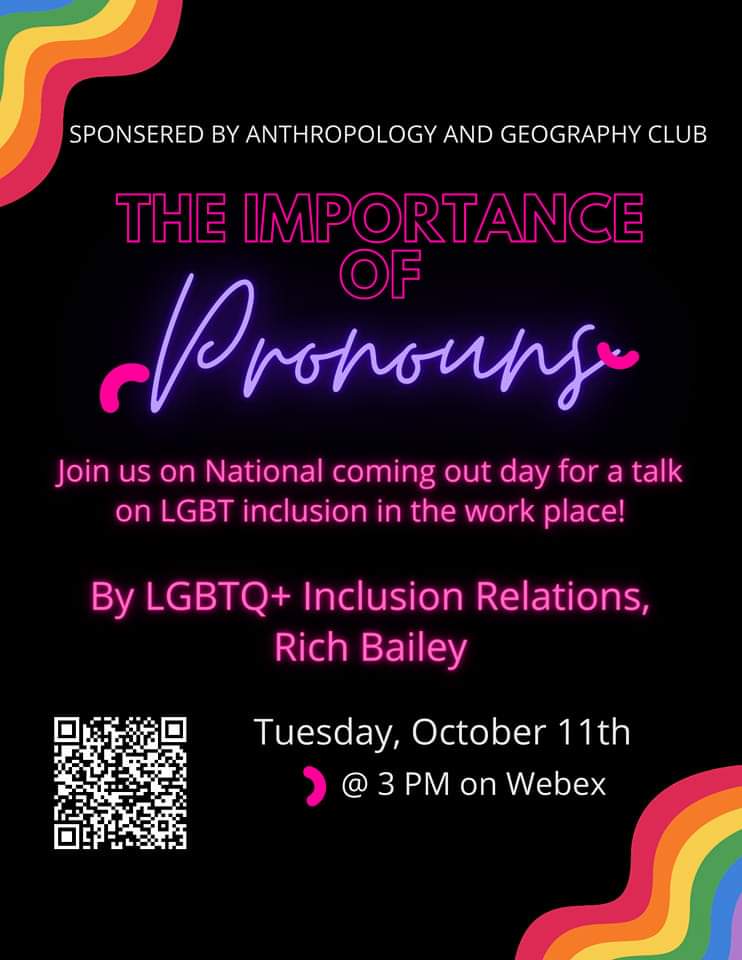 HCCAnthGeog's tweet photo. The Anthropology and Geography Club is hosting Rich Bailey to learn more about the importance of pronouns! Come join us Tuesday October 11th at 3pm through WebEx https://t.co/DYMD3q2nkg