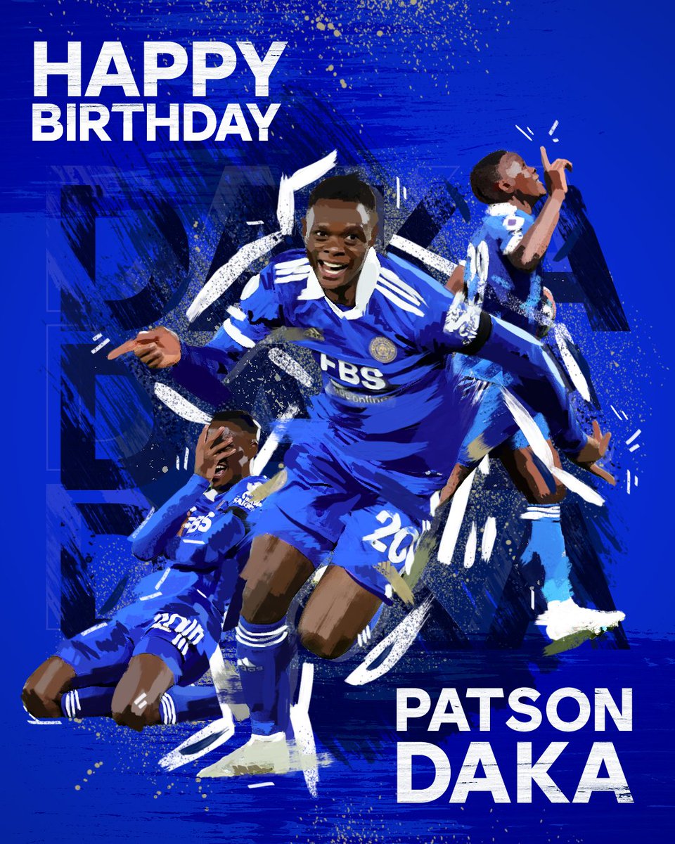 LCFC's tweet photo. Happy birthday, @PatsonDaka20! 🎉 https://t.co/hsFQcrQHro