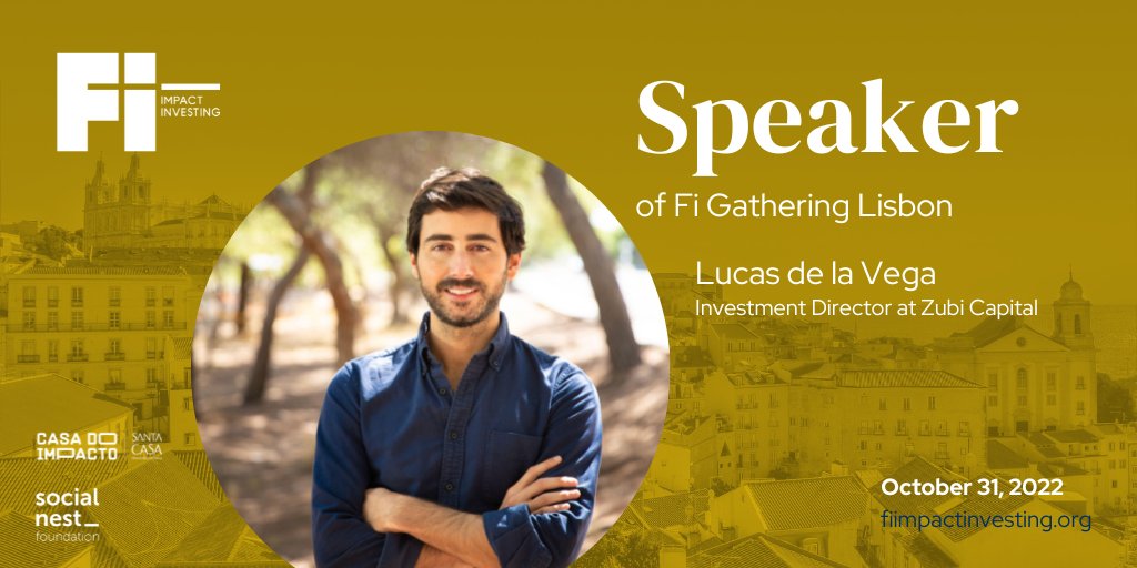 🔸We're glad to have <a href="/lucasgdelavega/">Lucas De la Vega</a>, Investment Director at <a href="/ZubiCapital/">Zubi Capital</a>, joining us at Fi Gathering Lisbon "Impact-driven startups: a huge opportunity for the venture capital industry", on October 31

More info👉fiimpactinvesting.org/gathering/fi-g…

#FiGatherings #FiImpactInvesting #impinv