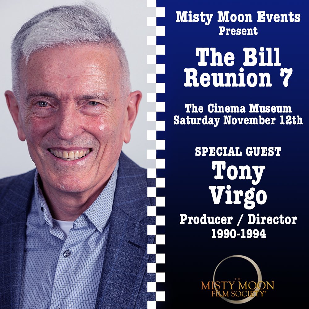 I am proud to announce Tony Virgo one of the producers of The Bill will be a guest at Misty Moon’s The Bill Reunions 7 @CinemaMuseum 12/11 He will be joining @Suzanne0maddock @BCordingly #LisaGeoghan #TomButcher #EricRichards @AshleyGunstock @olivercrocker ticketlab.co.uk/event/id/11973…