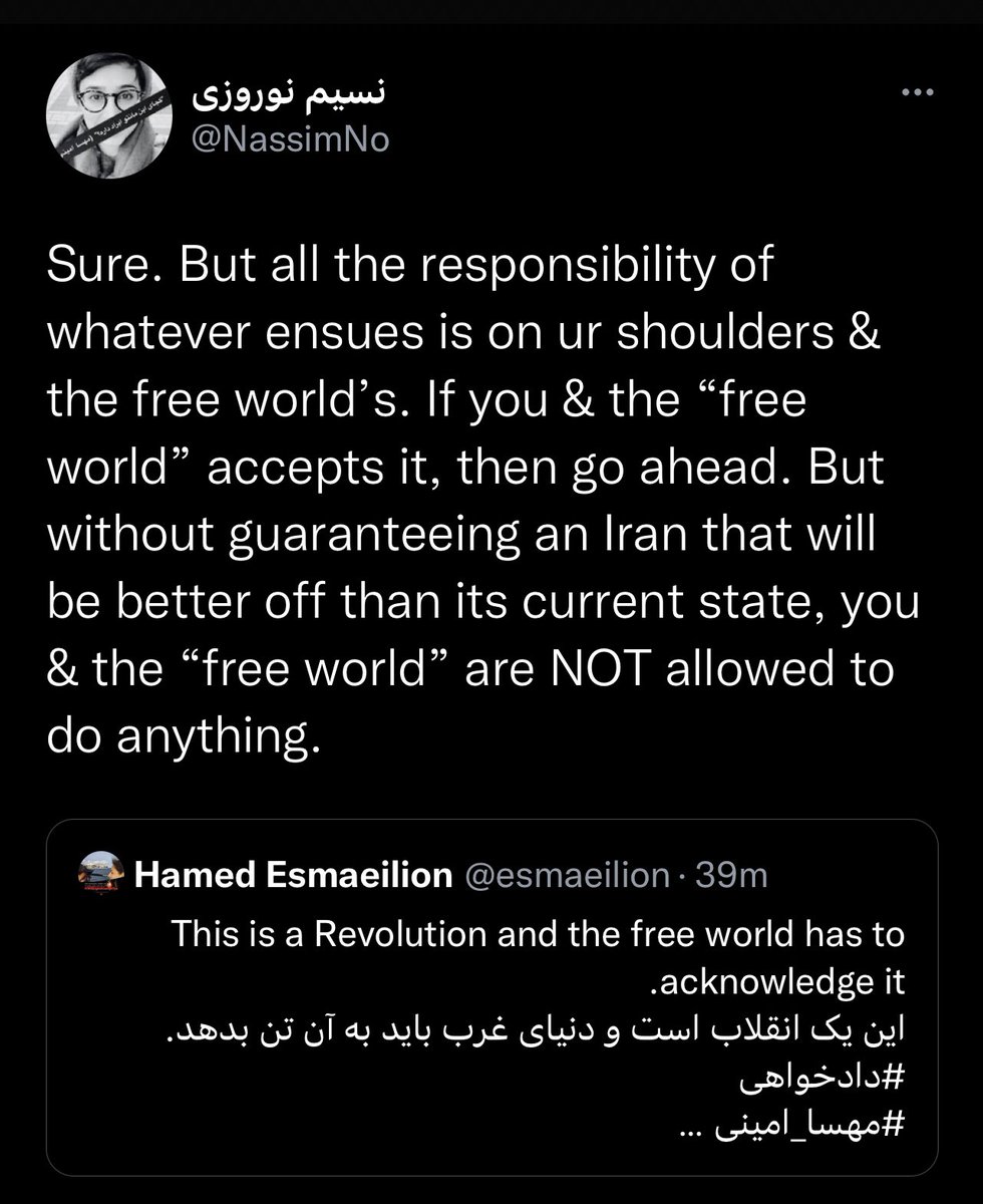 نسیم نوروزی خطاب به اسماعیلیون که حرکت مردم را «انقلاب» نامیده است نوشته که: مسوولیت آنچه پیش می‌آید بر دوش  او و «جهان آزاد» است! وا حیرتا که تمام خلق خدا بجز جمهوری اسلامی و مسوولانش در قبال آنچه در ایران پیش می‌آید مسوول هستند!
#مهسا_امینی