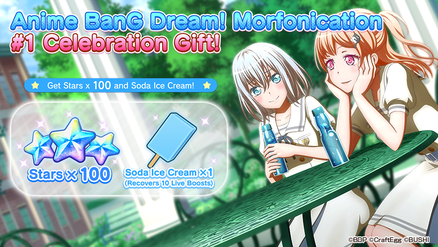 BanG Dream! GBP on X: Have you enjoyed the anime BanG Dream! Morfonication  #1?🦋 Here's your Special Gift Stars x 100 & Soda Ice Cream (recovers  10 Live Boosts)⭐ Login Period: Until