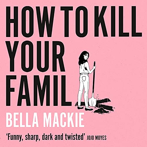 [ePub] Download How to Kill Your Family by Bella Mackie on Textbook Full Version / Twitter