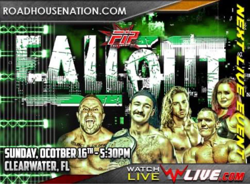 WWN & OCC Road House Nation present Full Impact Pro Wrestling – Fallout 2022 Sunday, October 16th, 2022 10575 49th Street North Clearwater, FL 33762 Tickets available @ RoadHouseNation.com On demand @ WWNLive.com #FallOut #WWN #FIP #OCCRoadHouse