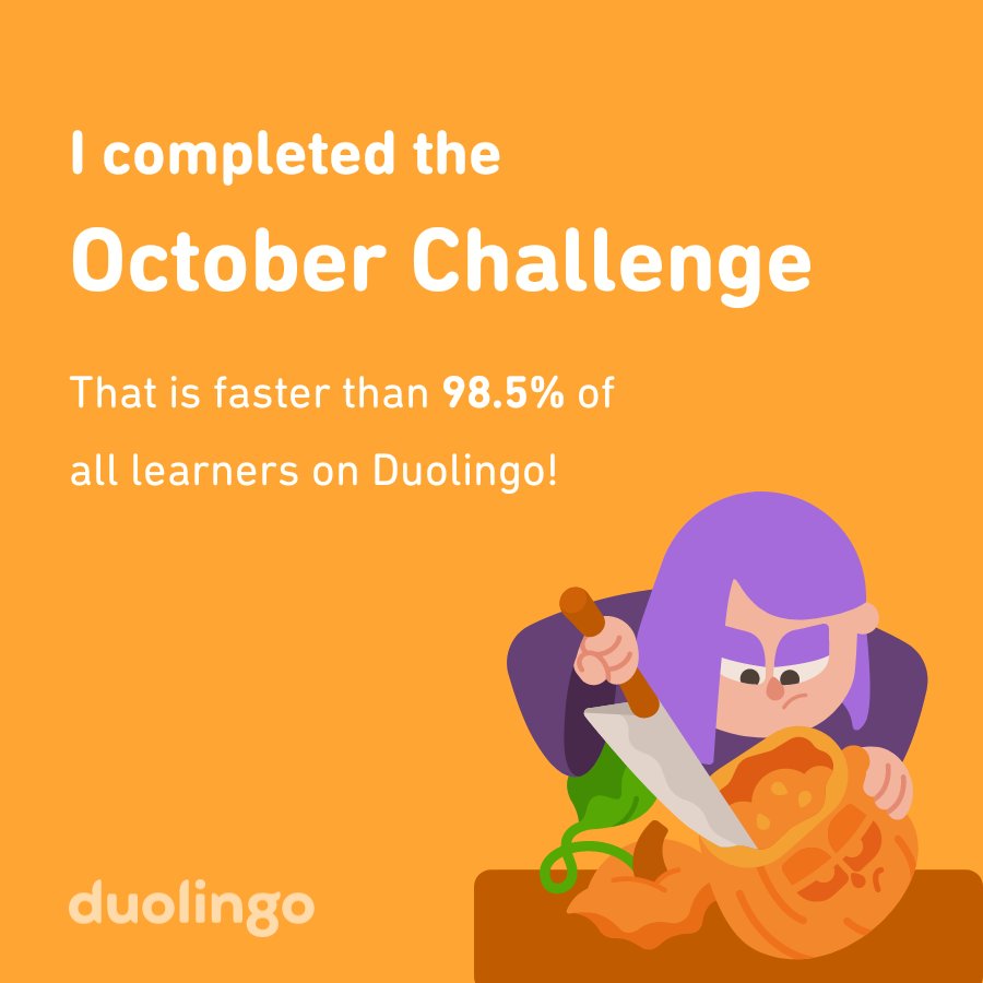 BooBoo5440's tweet image. I completed the October challenge faster than 98.5% of all learners on Duolingo!