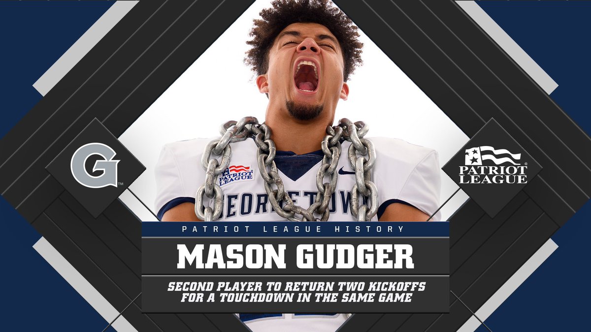 Mason Gudger made history, becoming the second @PatriotLeague player ever to record two kickoff return touchdowns in the same game! Congratulations @GudgerMason!!! 📰 | bit.ly/3Vfh9qo #HOYASAXA | #DEFENDTHEDISTRICT