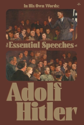 download [PDF]] In His Own Words: The Essential Speeches of Adolf ...