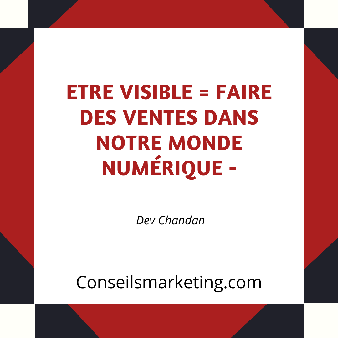 conseilsmkg's tweet photo. Etre visible = faire des ventes dans notre monde numérique - Dev Chandan

 #citation https://t.co/NMKKz3UqbZ