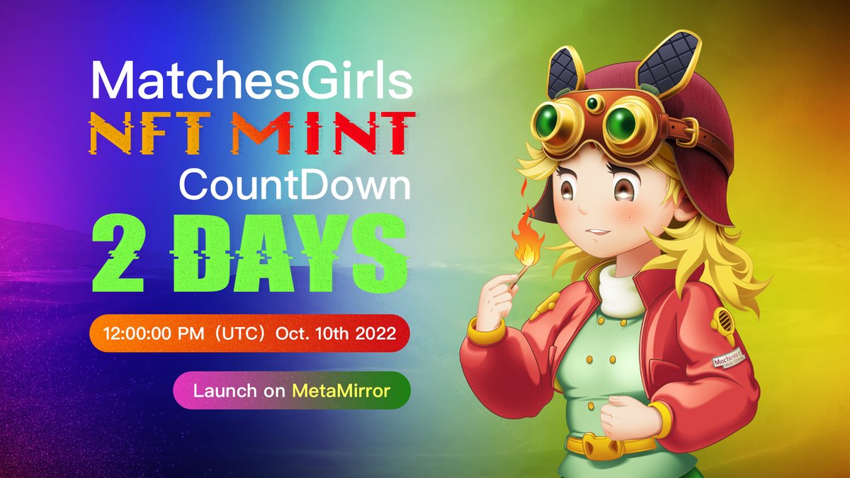⏳2 𝐝𝐚𝐲 𝐜𝐨𝐮𝐧𝐭𝐝𝐨𝐰𝐧 𝐭𝐨 #MatchesGirls #mint 
 🔥NFT launch on MetaMirror 
<a href="/Auth3MetaMirror/">MetaMirror</a>
<a href="/OasisLabs/">Oasis Labs</a>
<a href="/OasisNetwork_CN/">Oasis中文频道</a>

⏰12:00 PM（UTC）Oct. 10th 2022
 📍venue: wp.samsara-labs.com
  💞Quantity：1846 ,Commemorate The story was created in 1846
#NFTCommunity