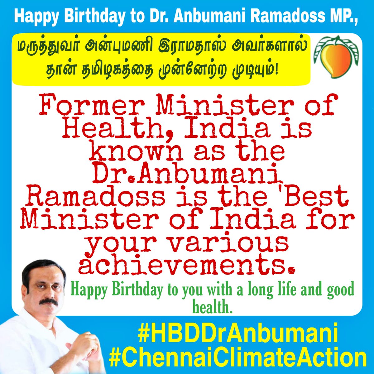 PerumpalliM's tweet photo. Former Minister of Health, India is Known as the Dr.AnbumaniRamadoss is the Best Minister of India for your Various Achivements.                   "#HAPPYBIRTHDAY" to Dr .AnbumaniRamadoss MP #ChennaiClimateAction. #HBDDrAnbumani. #ClimateEmergency https://t.co/UbMwqIHx0A