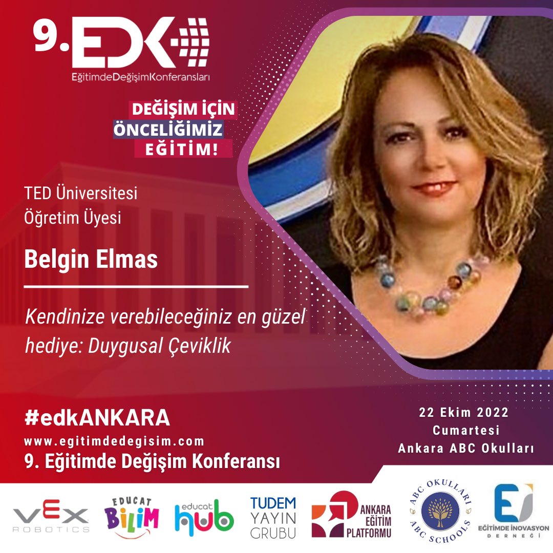 egitimdedegisim's tweet photo. TED Üniversitedi Öğretim üyesi Prof. Dr. Belgin Elmas  9. #edkAnkara 'da "Duygusal Çeviklik" konulu harika sunumu ile bizlerle olacak. 
Son Tarih: #22Ekim 
Kayıt İçin: https://t.co/icMTEAzhDo
#edkAnkara #sunum #panel #konferans #edk22 https://t.co/Yfog5eox4h