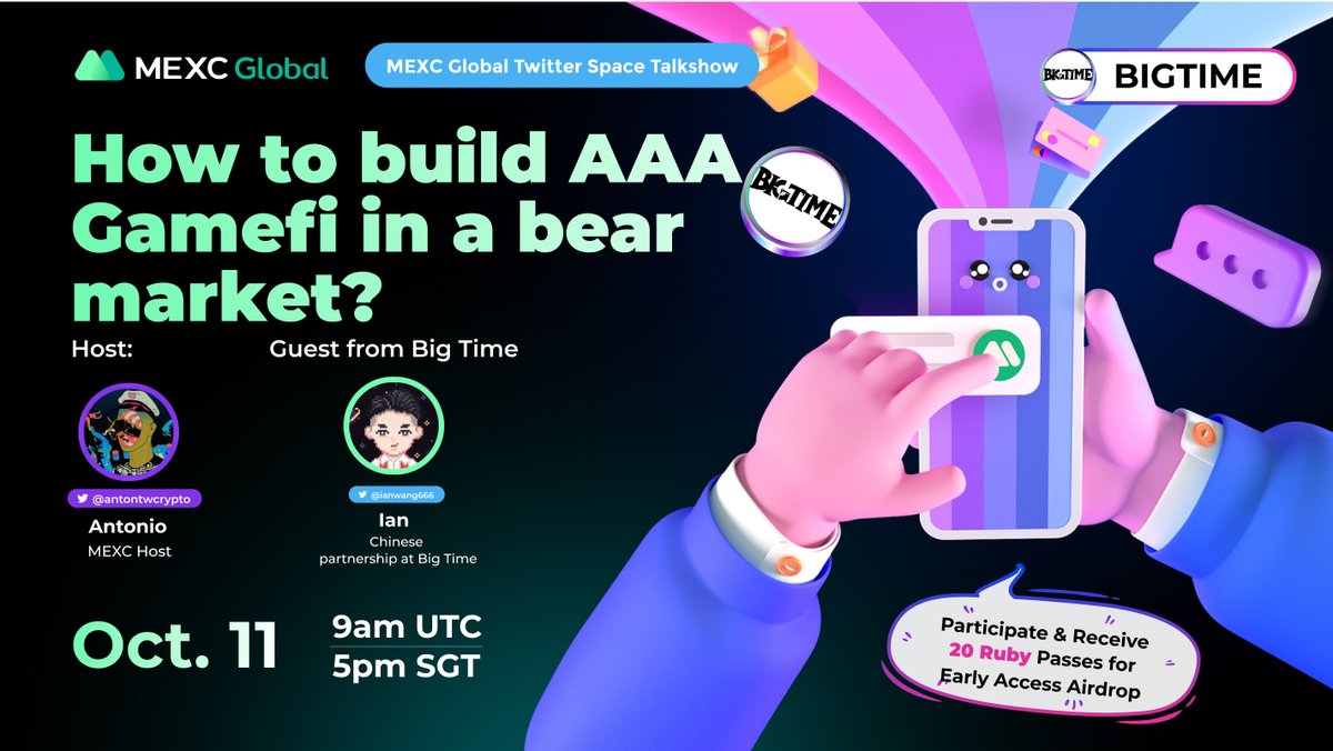 We are doing a Twitter Space Talkshow on Oct 11 at 9am UTC with #BigTime to learn "How to build AAA Gamefi in a bear market?"

15ppl * A Ruby Pass for Early Access:
✅Follow @MEXC_Global <a href="/playbigtime/">Big Time</a> 
✅Set reminder: x.com/i/spaces/1vOGw…
✅Complete:
gleam.io/sbYto/mexc-x-b…