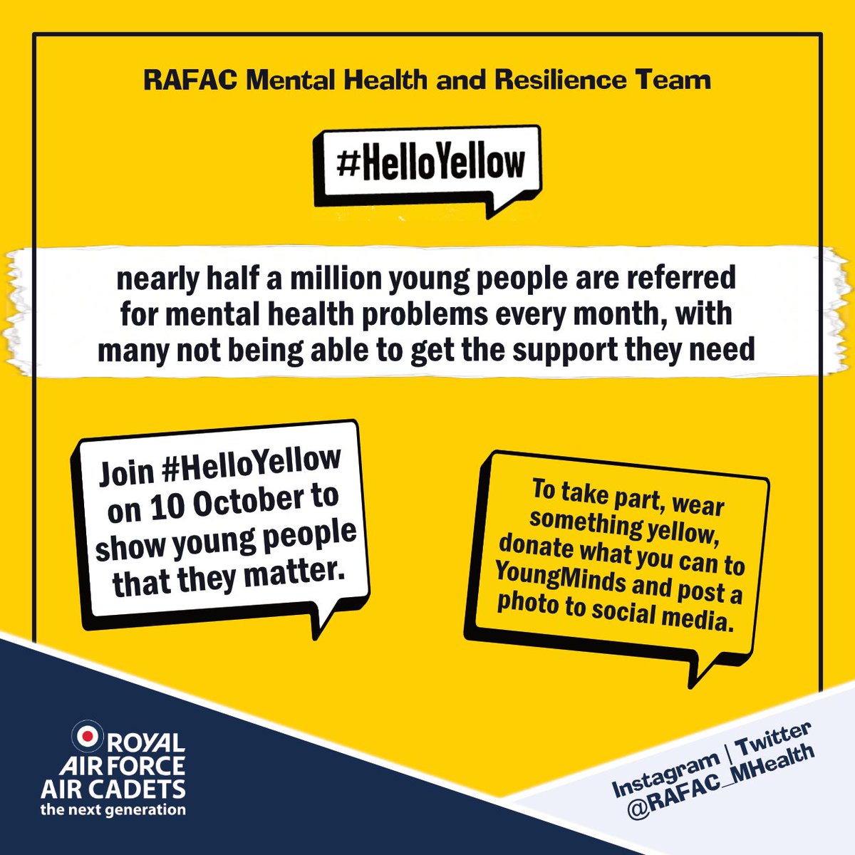 Tomorrow is #WorldMentalHealthDay and once again we're supporting @YoungMindsUK's #HelloYellow campaign! To take part: 🟡 Wear something yellow 💷 Donate whay you can to YoungMinds 📸 Post a photo to social media - tagging @YoungMindsUK, @RAFAC_MHealth and @aircadets.