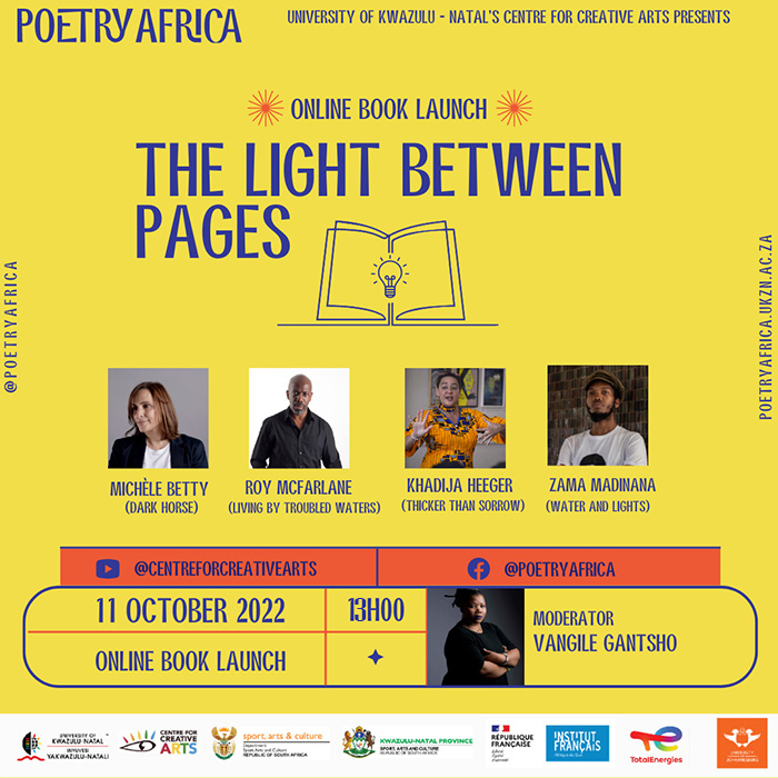 University of Kwazulu Natal’s Poetry Africa is hosting an online book launch on Tuesday, 11th October @ 13:00, featuring Michèle Betty, Khadija Heeger, Roy McFarlane, and Zama Madinana. @poetryafrica #booklaunch @michèlebetty @khadijatracey <a href="/roy/">Roy Tomeij</a>.mcfarlane @zamamadinana #poetry