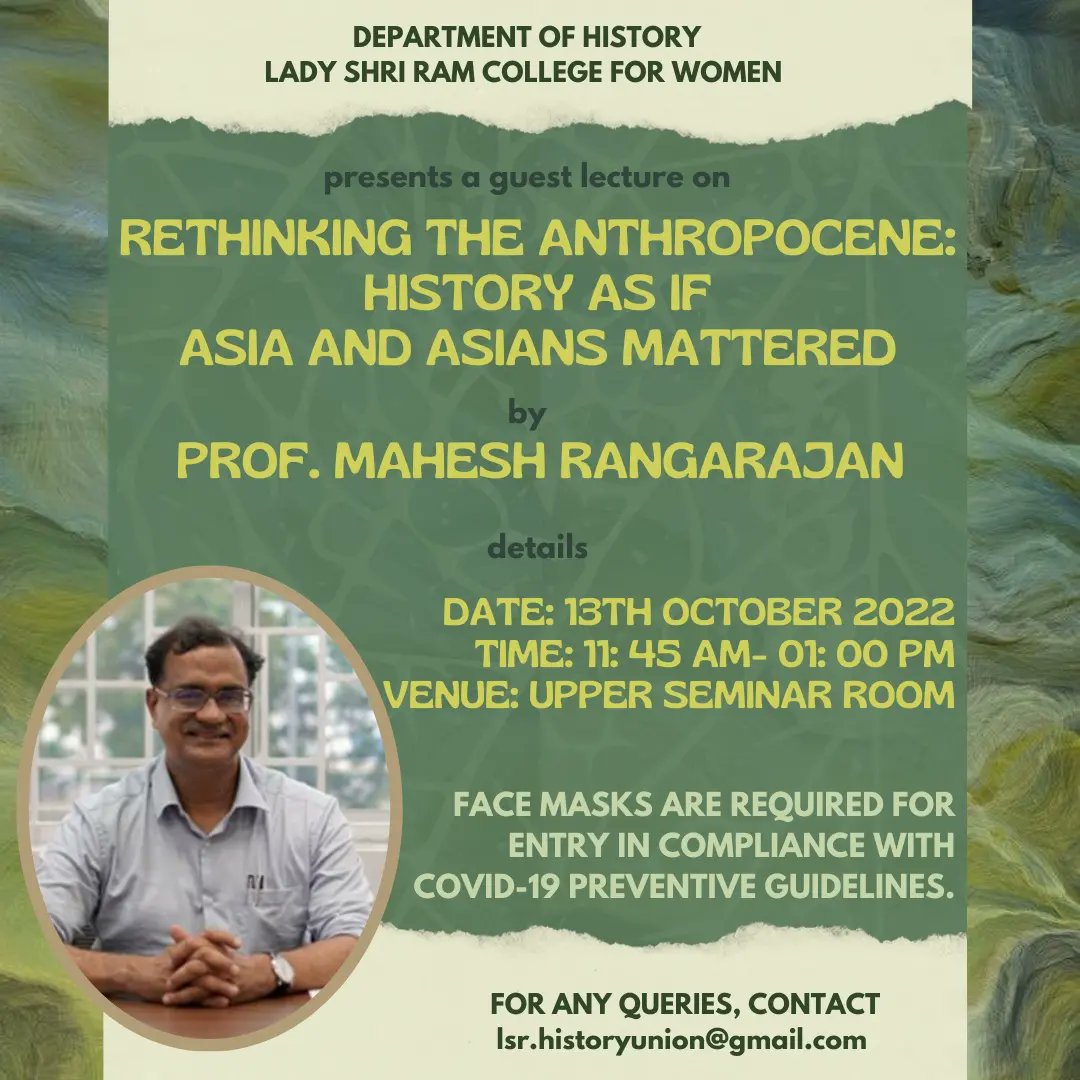 historylsr's tweet photo. Greetings ✨️

We are elated to host Prof. Mahesh Rangarajan 
for an in-person guest lecture on the theme: 
Rethinking the Anthropocene: 
History as if Asia and Asians mattered

Details:
Date- 13th October 2022
Time- 11: 45 am to 01: 00 pm
Venue- Upper Seminar Room https://t.co/PnpOwIh5S7