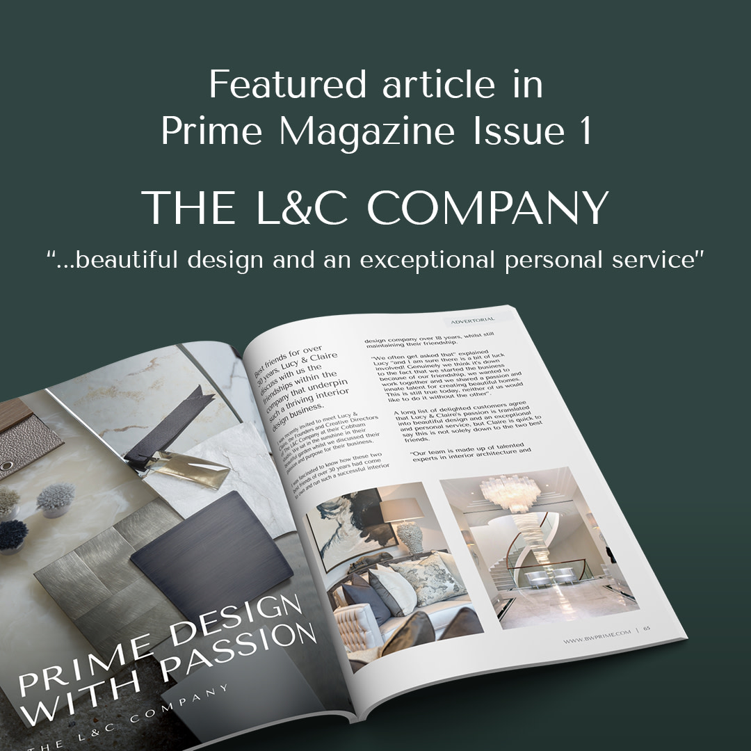 Best friends for over 30 years, Lucy &amp; Claire discuss with us the friendships within The L &amp; C Company that underpin such a thriving, luxury interior design business for prime properties. 
You can read more about their story, and their passi...
#BurnsandWebberPrime #PrimeMagazine