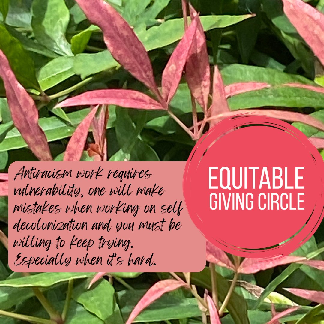 equitablegiving's tweet photo. Antiracism work requires vulnerability, one will make mistakes when working on self decolonization and you must be willing to keep trying. Especially when it's hard. https://t.co/zP5ZLChbYZ #antiracism #equitablegivingcircle https://t.co/vSZlrMqLui