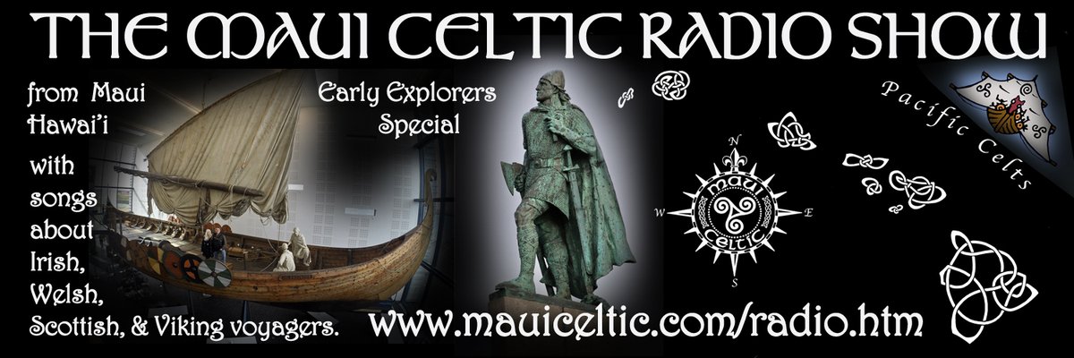 MauiCelticRadio's tweet photo. If you missed #EarlyExplorers #CelticMusic on @MauiCelticRadio today on @KAKU885FM on again https://t.co/F7pokfG7xR at 5pm in Hawaii, 8pm US/Canada West, 11pm East. Monday Aust Qld 1pm Vic2pm, and NZ 4pm. #Scottish knight, #Welsh prince, #Irish St.Brendan, & #Vikings #Iceland https://t.co/3kIcxywTNT