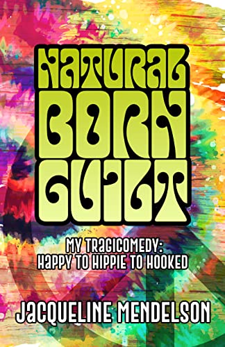 TwBookClub's tweet photo. Book of the Day, October 9th — Non-Fiction, 4/4

FREE exclusively through the https://t.co/YwZOUwnvg4 Review Team: https://t.co/O3T5RRLZWF

Natural Born Guilt: My Tragicomedy: Happy to Hippie to Hooked by @jackiesbook

#non_fiction #freebooks #bookoftheday https://t.co/hGGs2gke4D