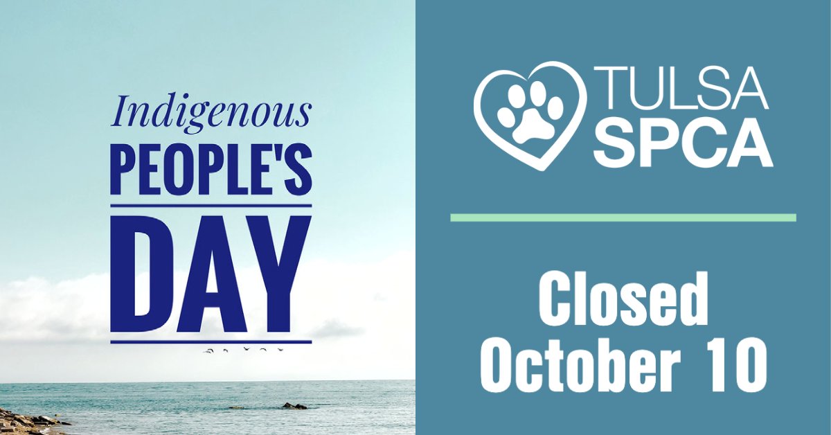 Tulsa_SPCA's tweet photo. The Tulsa SPCA will be closed tomorrow (October 10) in observance of Indigenous Peoples Day. We hope everyone has a great week! #indigenouspeoplesday #tulsaspca https://t.co/fQhrLdsTd8