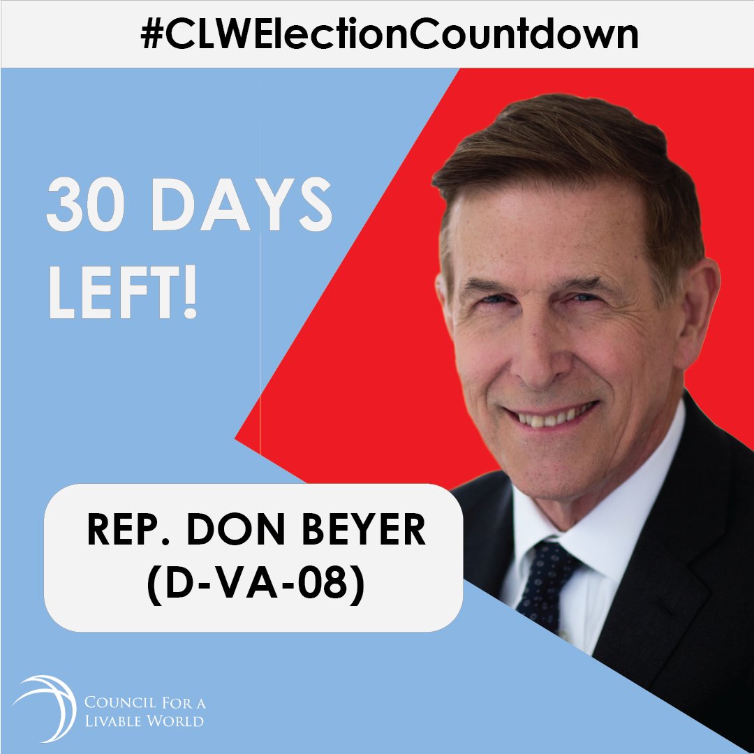 With 30 days until polls close, we’re spotlighting Rep. @DonBeyerVA from #VA08, who has a near-perfect voting record on our issues. Donate today to support a champion for nuclear arsenal reductions & renewed arms control dialogue. #CLWElectionCountdown secure.actblue.com/donate/clwbeye…