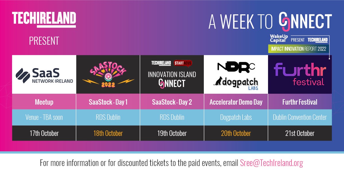 💫TechIreland presents A Week to Connect!

🗓️17th - <a href="/saasnetireland/">SaaS Network Ireland</a>, Meetup
🗓️18th - <a href="/SaaStock/">SaaStock</a>, RDS Dublin
🗓️19th - <a href="/SaaStock/">SaaStock</a>, #InnovationIslandConnect - @iamstartacus, RDS Dublin
🗓️20th - <a href="/NDRC_hq/">NDRC</a> <a href="/dogpatchlabs/">Dogpatch Labs</a>
🗓️21st - <a href="/Furthr_ie/">Furthr</a> Festival, Dublin Convention Center

#Events