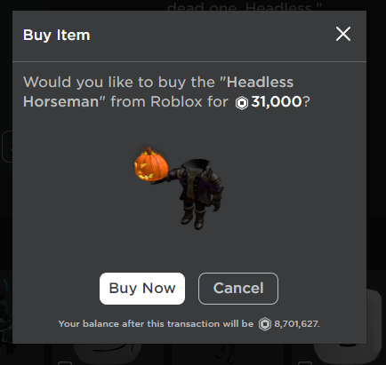 BUYING HEADLESS HORSEMAN. (31K ROBUX) 