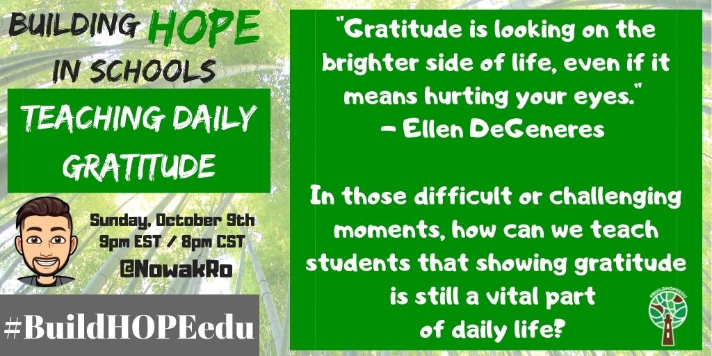 NowakRo's tweet photo. Q3  "Gratitude is looking on the brighter side of life, even if it means hurting your eyes."
- Ellen DeGeneres

In those difficult or challenging moments, how can we teach students that showing gratitude is still a vital part of daily life?

#BuildHOPEedu https://t.co/Ba1Xl8SyUr