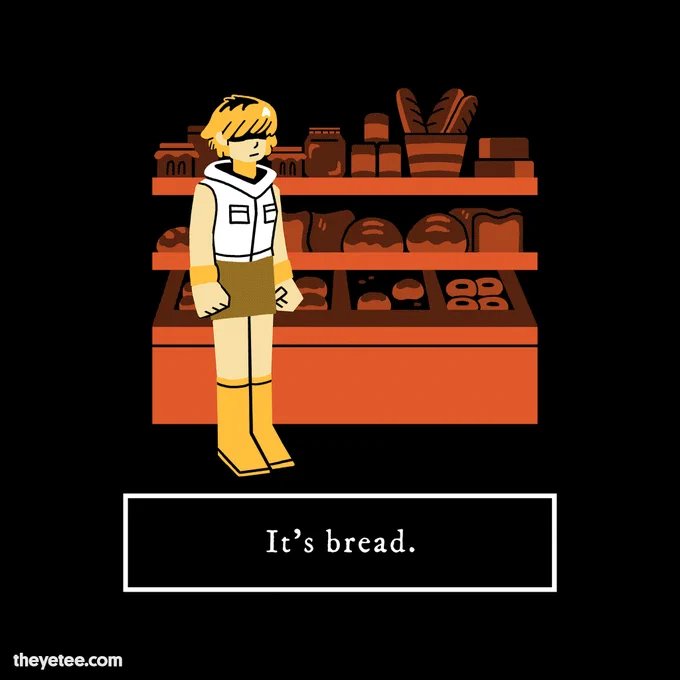 It's bread. Designed by   