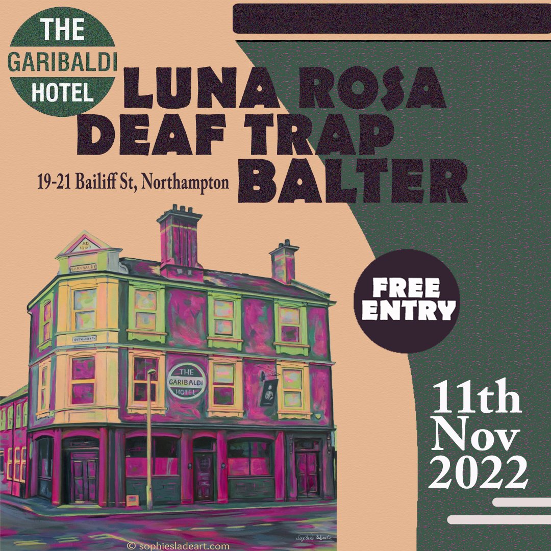 Fri 11th Nov - Northampton - @thegaribaldiNN We'll be joined by local noisemakers @Deaf_Trap_Band & @balterband Artwork: @SophieSladeArt - sophiesladeart.com