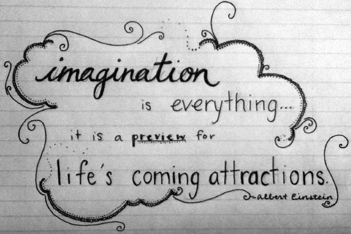 "Imagination is everything... it is a preview for life's coming attractions." -- Albert Einstein #ImaginationDay