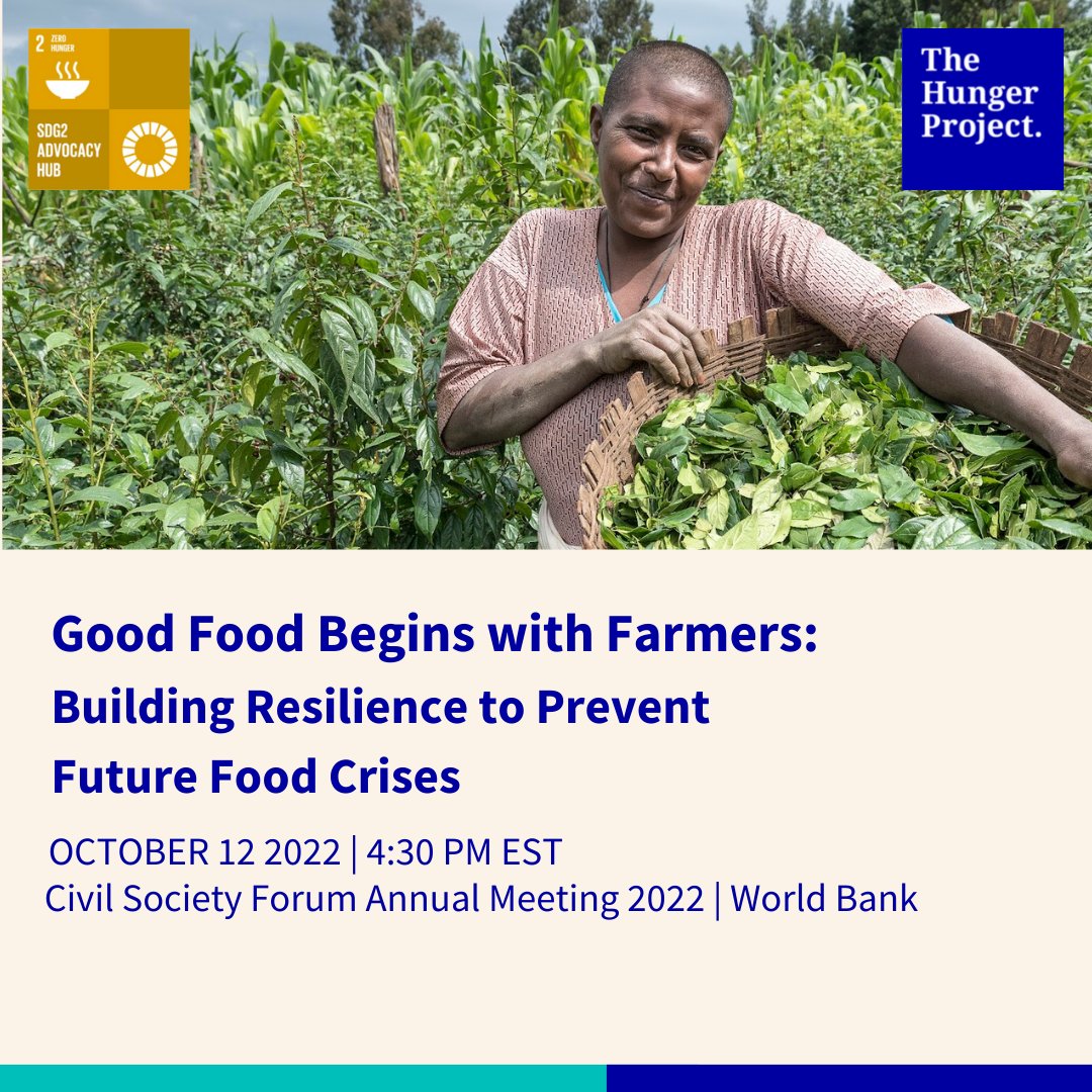 HungerProject's tweet photo. It’s time to rethink our food systems! Join us for our event: “Good Food Begins with Farmers: Building Resilience to Prevent Future Food Crises,” a part of @WorldBank Civil Society Policy Forum #AnnualMeetings on October 12th at 4:30 pm EST! #ResilientFuture https://t.co/zUnfGR8mCr