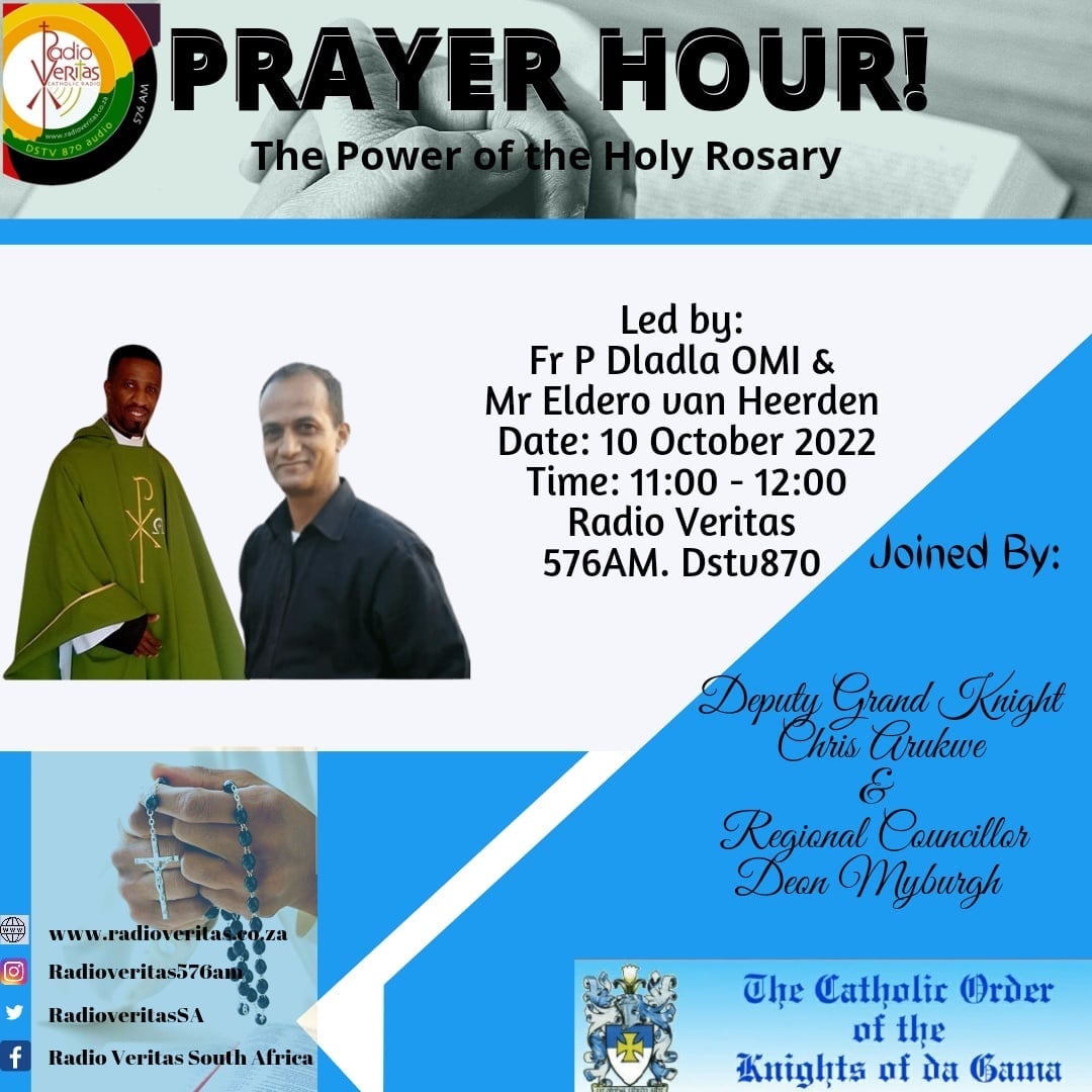 #PRAYERHOUR Date: 10 Oct 2022 Topic: Power of the Holy Rosary Time: 11:00 - 12:00 Co-led by: Fr Patrick Dladla and Mr Eldero van Heerden Joined by The Catholic Order of the Knights of da Gama: Regional Councillor, Mr Deon Myburgh & Deputy Grand Knight, Mr Chris Arukwe