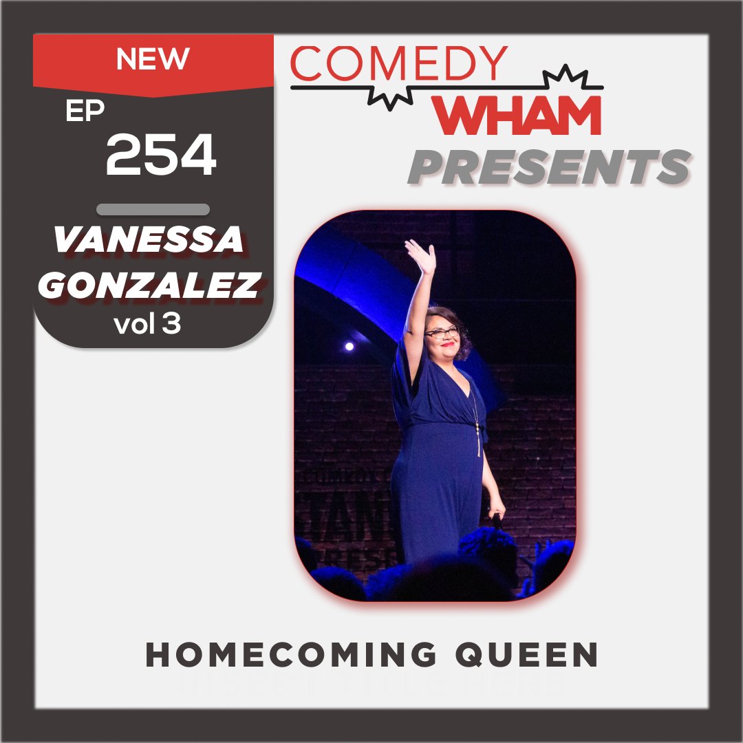 #254 Vanessa Gonzalez: Homecoming Queen @VanessaGComedy talks to @supermeowy about being recognized by the @AustinChronicle and @Variety in 2022, getting to tour with @ChelseaHandler, and achieving confidence in her abilities (we all saw it all along) comedywham.com/podcast/vaness…