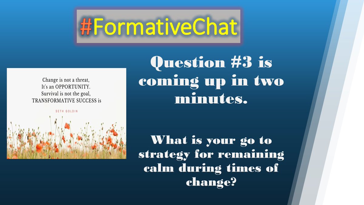 JjJj821's tweet photo. Question #3 is coming up in two minutes. What is your go to strategy for remaining calm during times of change? #formativechat @Rdene915 @DigitalPd4You https://t.co/kITXgtgqiG