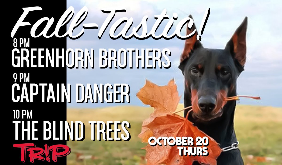 Oct 20th, Thurs! It's a "Fall-Tastic" Night! The Greenhorn Brothers (8pm) with Captain Danger (9pm)
and also our pals The Blind Trees (feat. Josh Gonzalez) at 10pm.
at Trip Santa Monica
2101 Lincoln Blvd., Santa Monica 90405
<a href="/TRiPSantaMonica/">TRiP</a>  <a href="/captdanger/">Captain Danger</a> captaindanger.com