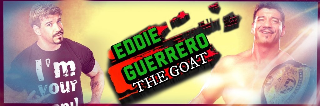 Free to use EDDIE GUERRERO banner happy birthday goat 