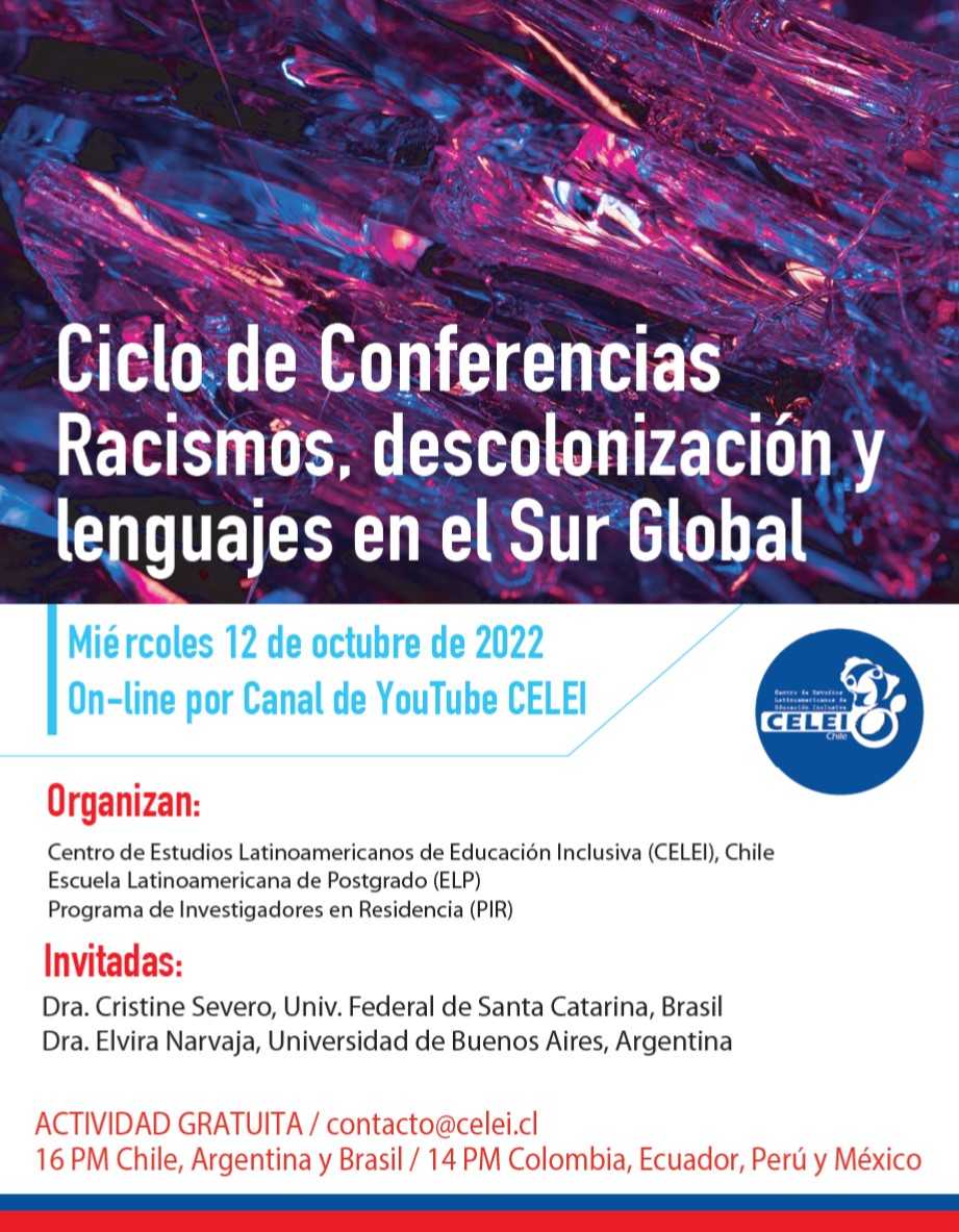 centro_celei's tweet photo. Te invitamos a participar del Ciclo de conferencias sobre “Racismos, descolonización y lenguajes en el Sur Global”, espacio que será celebrado el día miércoles 12 de octubre de 2022 desde las 16.00 PM de Chile, Argentina y Brasil / 14 PM de Colombia, Ecuador, Perú y México. https://t.co/rbFNeXVv2P