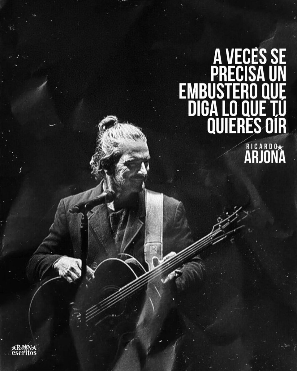 ArjonaEscritos's tweet photo. A veces se precisa un embustero que diga lo que tú quieres oír... @Ricardo_Arjona ⋆ ᴛᴇ ᴊᴜʀᴏ🎙༄✮⋆ https://t.co/m0klvv6KRp