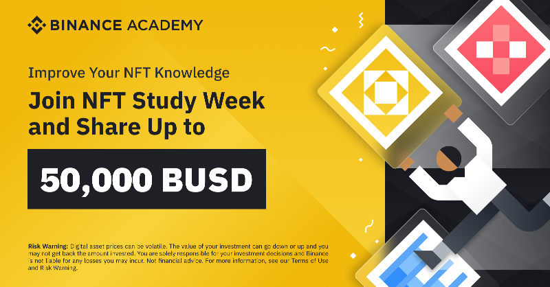 binance's tweet photo. Join the #Binance Academy NFT Study Week and share up to 50,000 $BUSD.