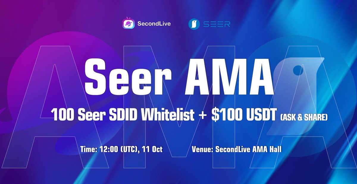<a href="/SeerFoundation/">SEER.web3</a> will hold its #AMA share about how to socialize in the Web3 world.

🎁 100 Seer SDID + 100U
🟡 Lucky Draw $BEAN #giveaway 
⏰ 12:00 UTC, 10/11
📍 SecondLive AMA Hall

👉How to join?
✅Log in #SecondLive &amp; enter the AMA Hall
✅Ask Q to win the rewards!